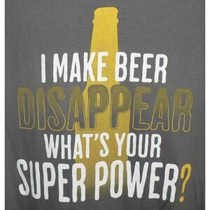 Academy Short Sleeve Gray "I Make Beer Disappear What's Your Superpower?" SM‎